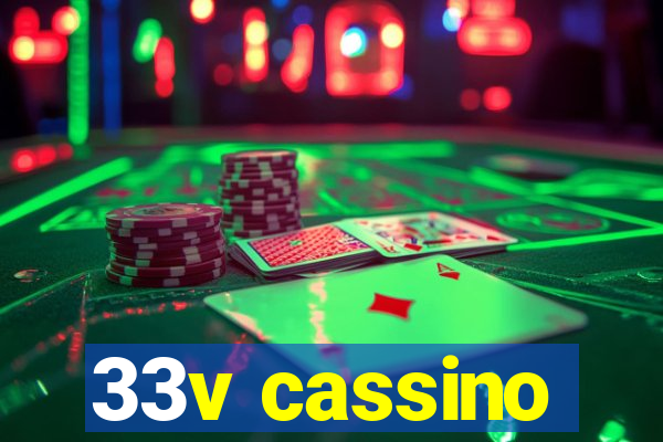 33v cassino